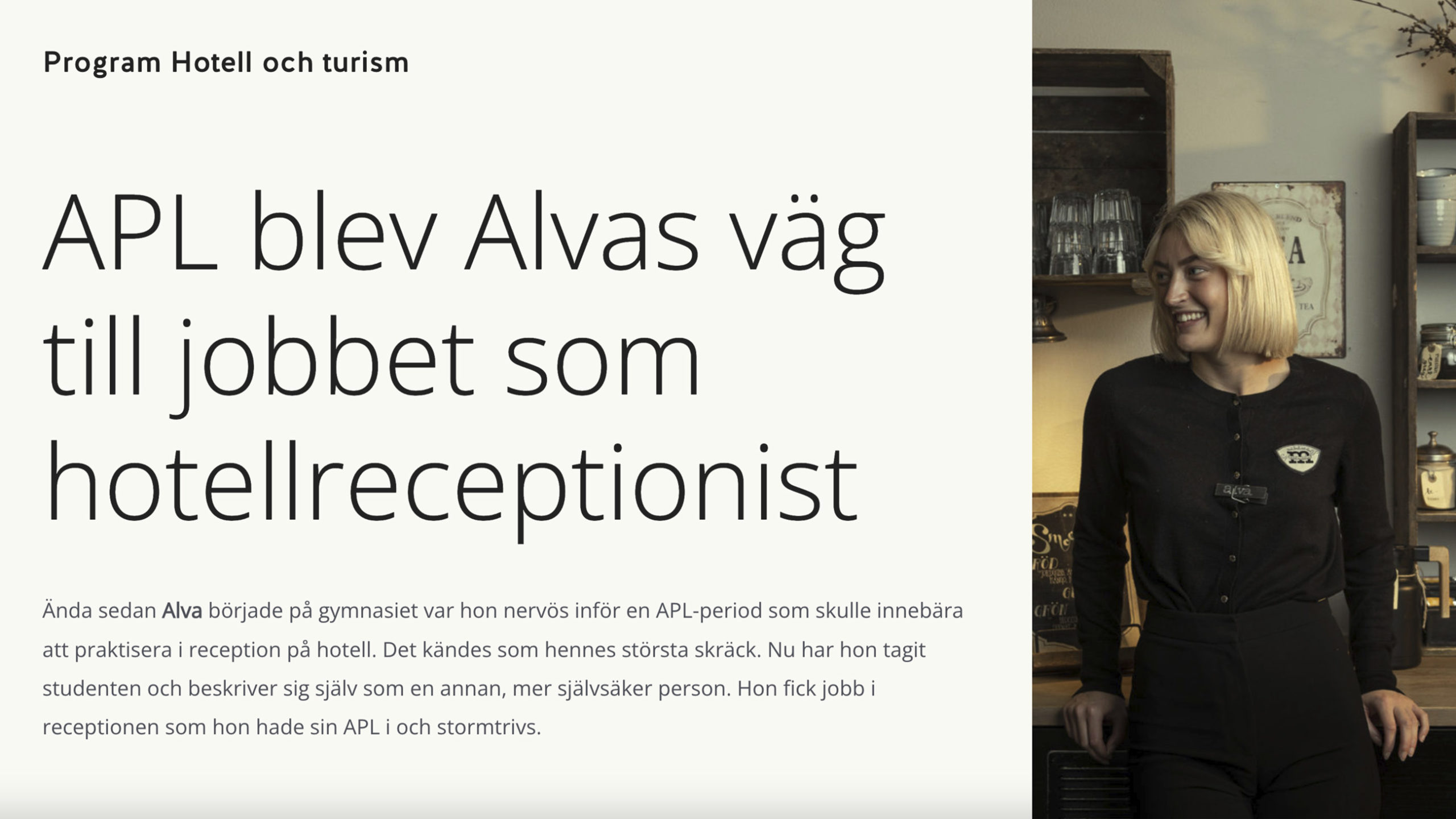 APL blev Alvas väg till hotellreceptionist